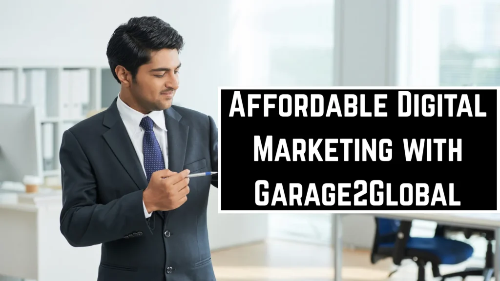 Affordable Digital Marketing with Garage2Global