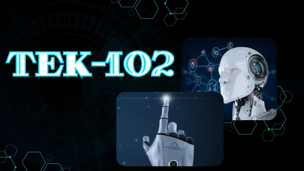Tek-102: