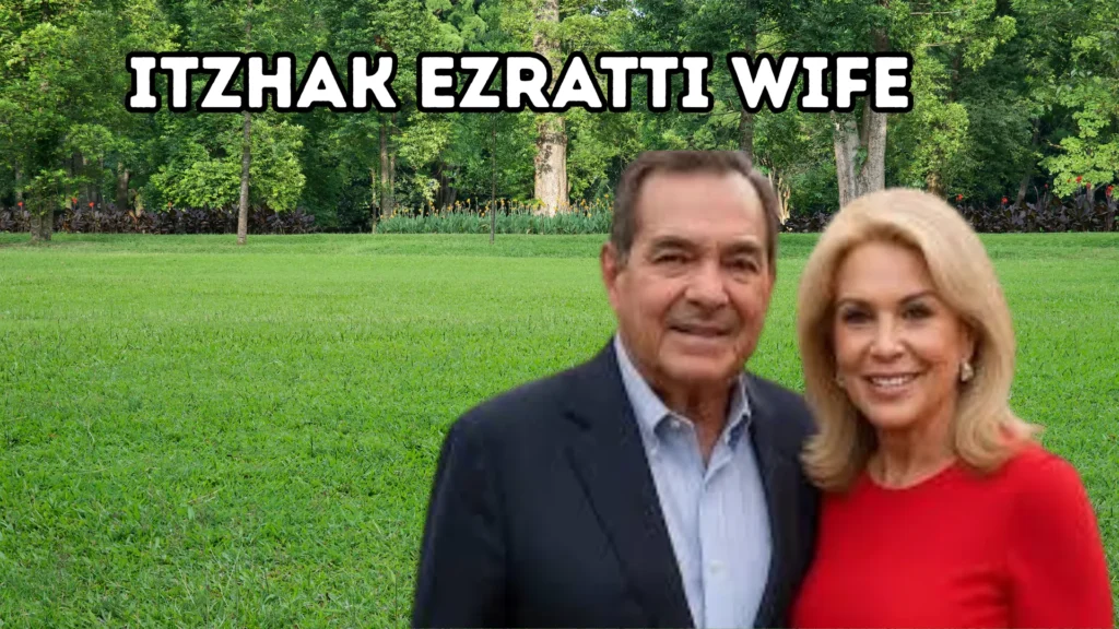 Itzhak Ezratti Wife