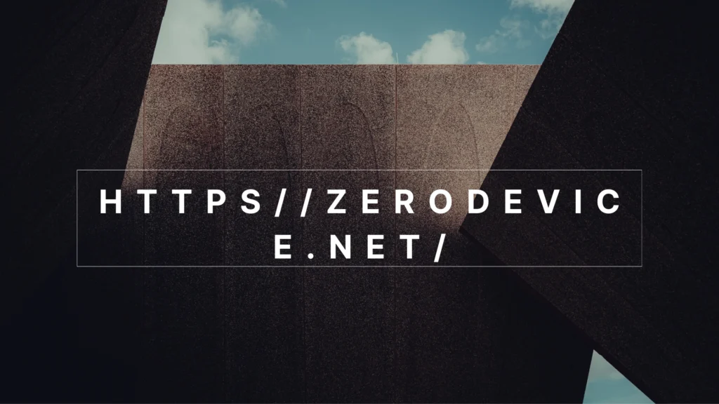 https//zerodevice.net/