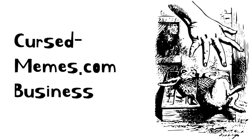 Cursed-Memes.com Business