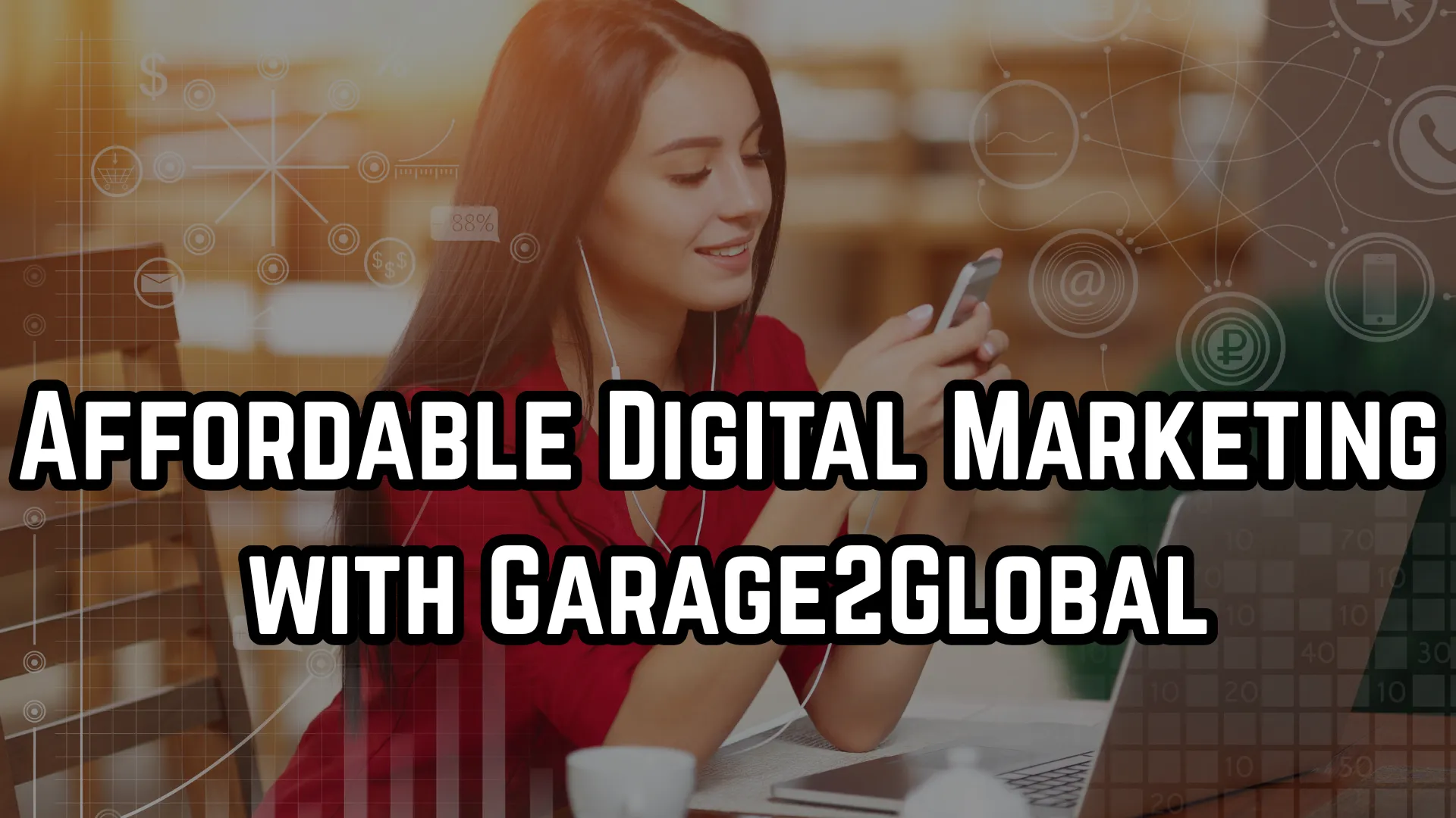 Affordable Digital Marketing with Garage2Global