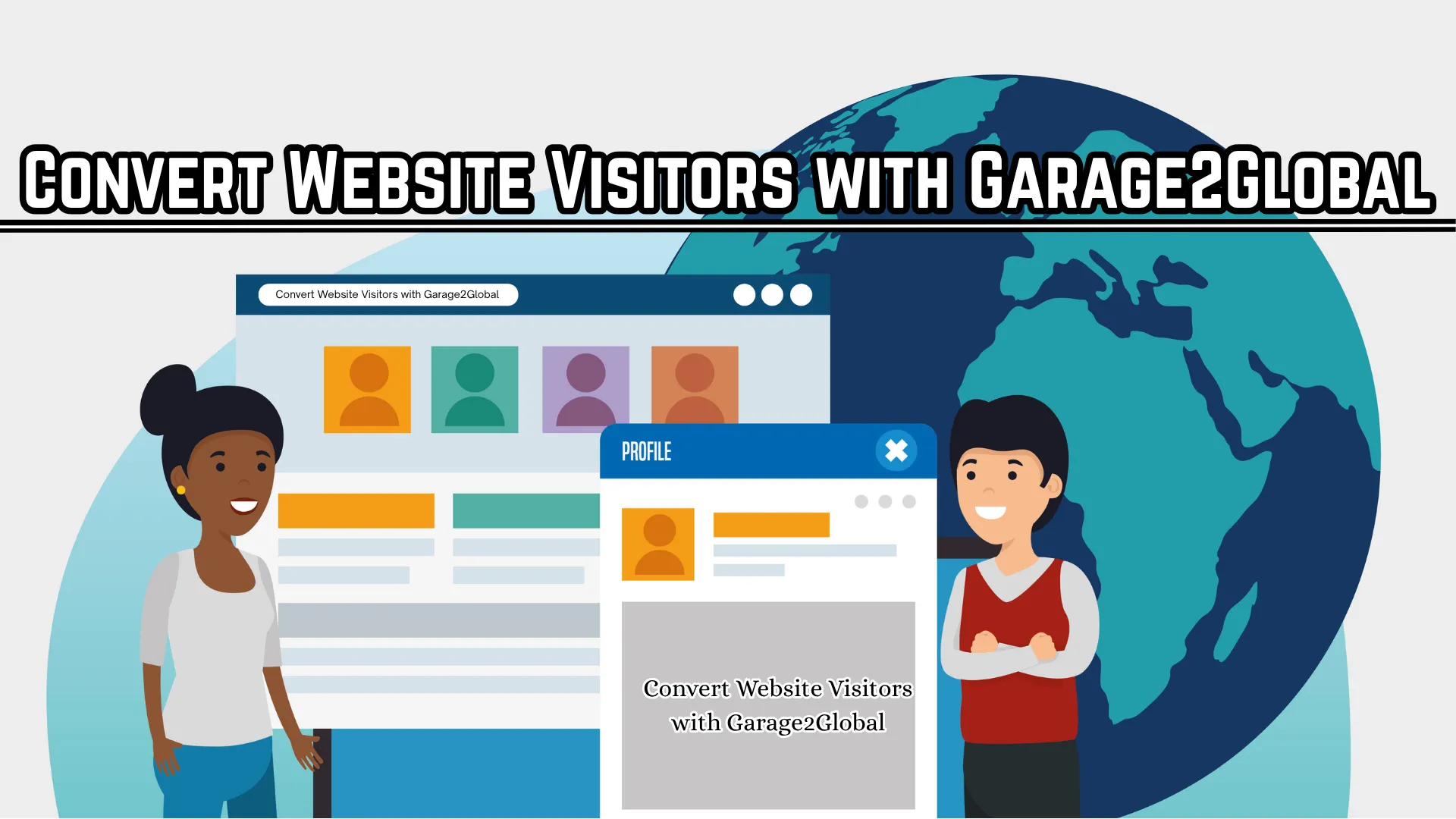 Convert Website Visitors with Garage2Global
