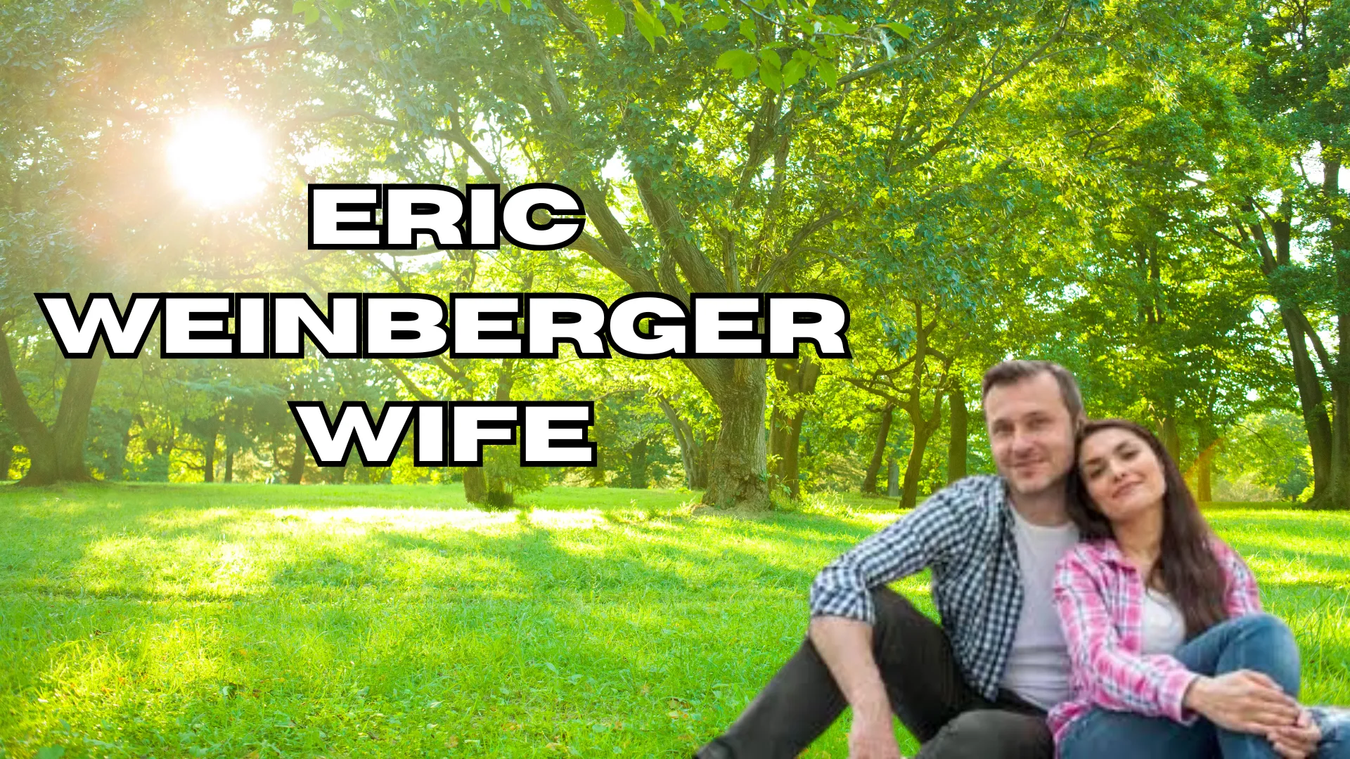 Eric Weinberger Wife