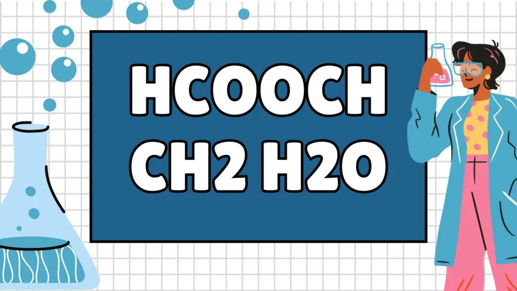 HCOOCH CH2 H2O