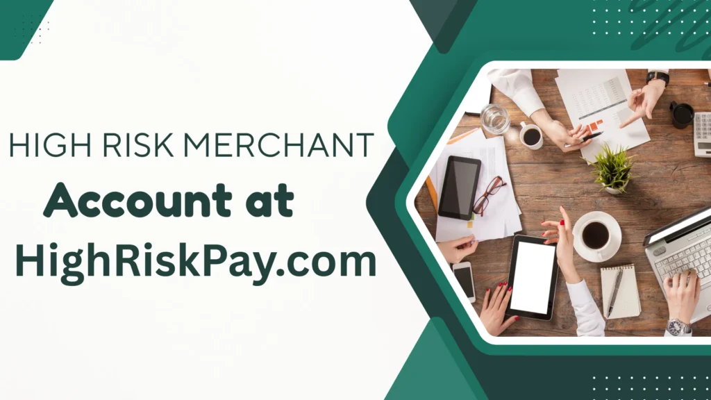 High Risk Merchant Account at HighRiskPay.com