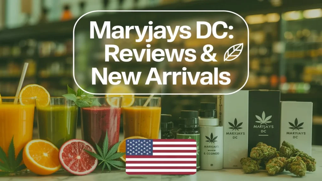 Maryjays DC Weed Dispensary Juice Bar Washington Reviews