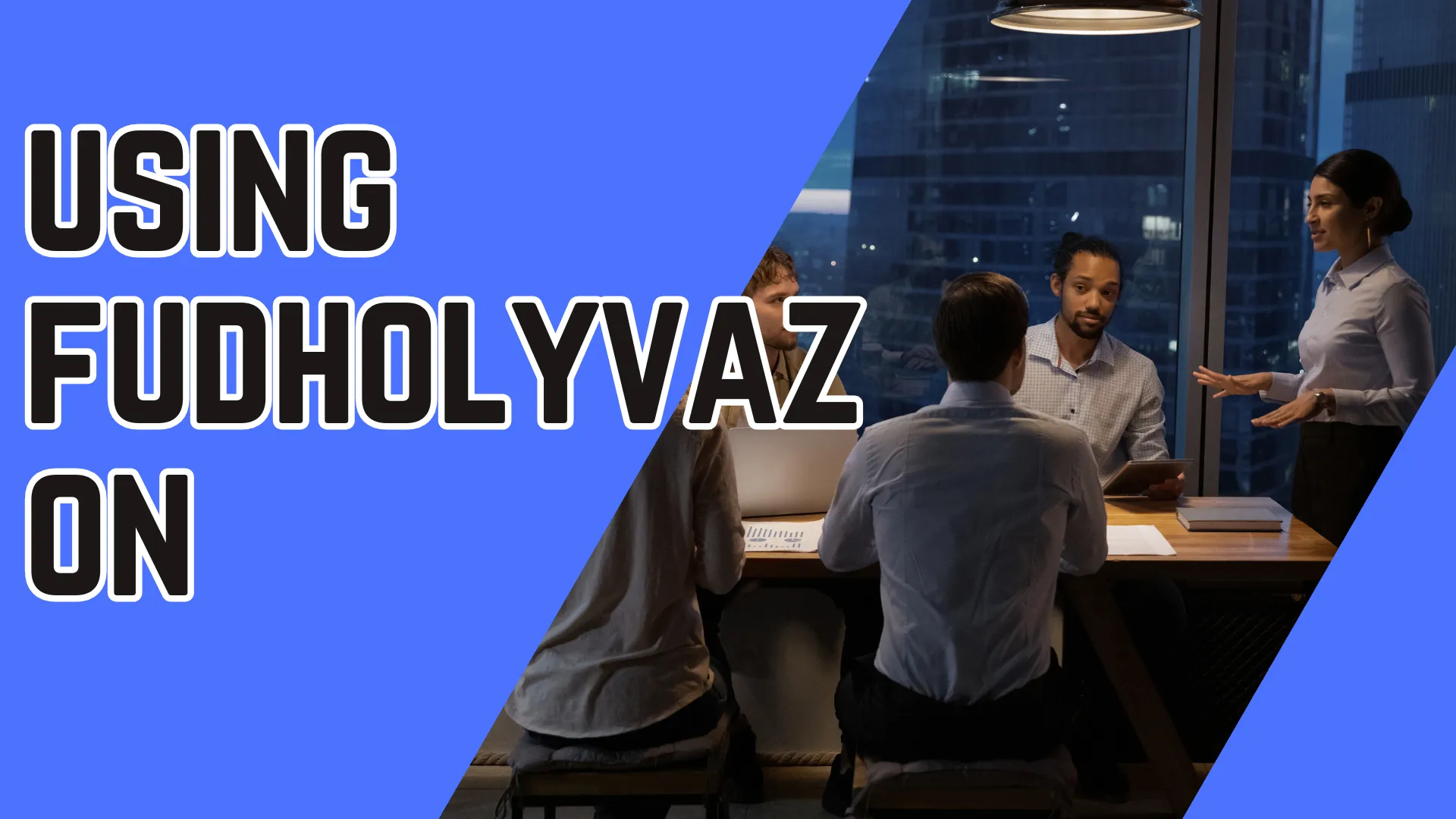 Using Fudholyvaz On